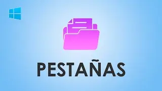 Las Pestañas en Windows 11