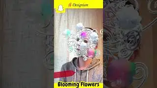 [#Snapchat] Blooming Flowers #Lens - #Designium