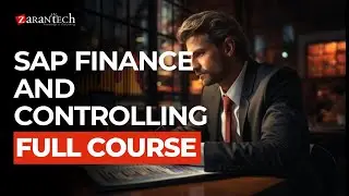 SAP FICO (Finance & Controlling) Full Course | ZaranTech