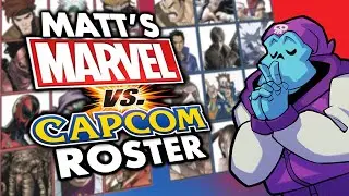 Matt's Marvellous Marvel vs Capcom Dream Roster!