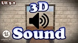 3D Sound Tutorial - Unreal Engine 5.2