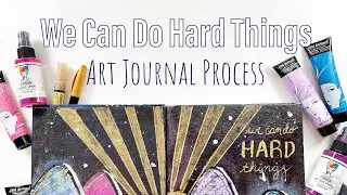 Hard Things Art Journal Process