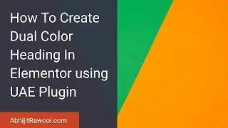 How To Create Dual Color Heading In Elementor using UAE Plugin