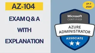 EP-07 || AZ 104 Exam Question 2024 || AZ 104 dumps || Azure Administrator Exam Questions#azure