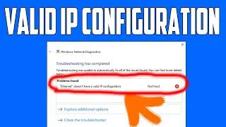 How to Fix Ethernet doesnt have a Valid IP Configuration in Windows 10