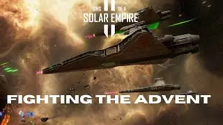 Sins of a Solar Empire 2: Star Wars Empire at War: Pushing Back the Advent: Pt.3