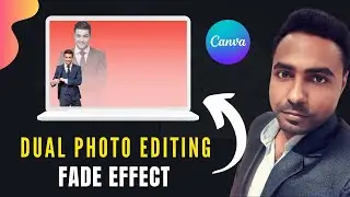 How to create dual photo editing with fade effect in Canva tutorial | Canva Thumbnail Edit