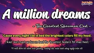 Học tiếng Anh qua bài hát - A MILLION DREAMS - (Lyrics+Kara+Vietsub) - Thaki English