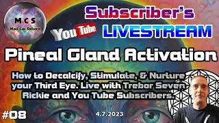 ▶️Subscriber’s Livestream #8▶️ Pineal Gland Discussion with T7 & MCS + Live Chat, Videos, & more!