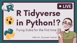 Deep Dive: Trying Siuba for the first time (R's Tidyverse in Python)