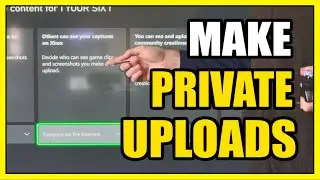 How to Make your Video Clips Uploaded PRIVATE on XBOX Series X (Privacy Settings)