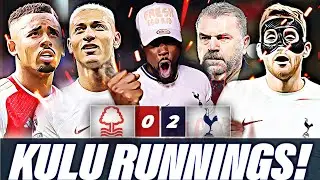 KULU RUNNINGS, RICHY HAS MORE GOALS THAN JESUS & MARTINELLI😂 N.Forest 0-2 Tottenham EXPRESSIONS