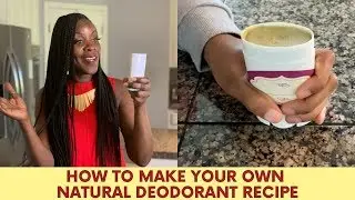 How to Make Your Own Chemical Free Natural Deodorant Recipe