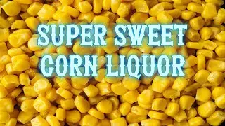 Super Sweet Corn Liquor moonshine