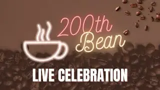 The Friday Bean 200th Episode Celebration! ☕