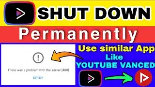 YouTube vanced server error 400 | YouTube vanced Alternative app | Youtube Vanced not working 🔥🔥