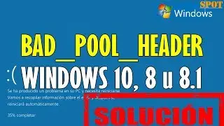 Reparar error de BAD POOL HEADER en Windows 10, 8 u 8.1