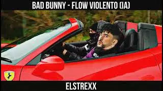 BadBunny - Flow Violento | IA