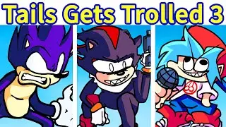 Friday Night Funkin: Tails Get Trolled V3 FULL WEEK + All Songs [FNF Mod]