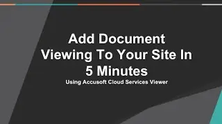 Add Document Viewing To Your Site in 5 Minutes (short version)