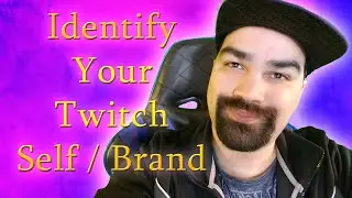 Defining A Unique Stream Brand - How To Establish Your Twitch Identity