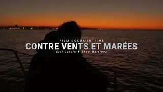 Teaser | Contre Vents et Marées | Film Documentaire