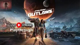 Unlocking Experts for Abilities, Star Wars Outlaws PS5 Live Blind Playthrough Part 8