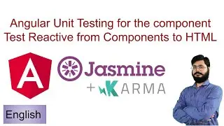 8 | Angular Unit Testing for the component | Test Reactive from Components to HTML in English