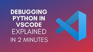 How To Debug Python Code In Visual Studio Code? (2024)