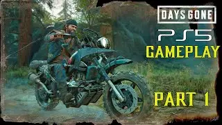 Days Gone PS5 Gameplay Part 1 60FPS Upgrade | PS4 on PS5 Gameplay Test