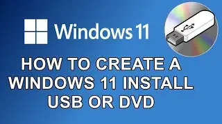 📀 How Create a Windows 11 USB or DVD Installation Disk 📀