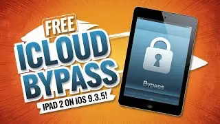 Free untethered iCloud Bypass iPad 2 on iOS 9.3.5