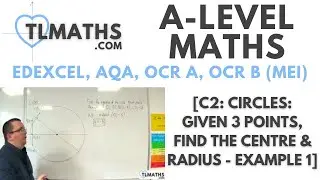 A-Level Maths: C2-11 [Circles: Given 3 Points, Find the Centre & Radius - Example 1]