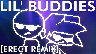 Lil' Buddies (Erect Remix) - [FPS Plus]