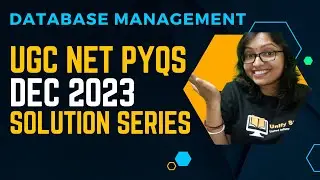 DBMS -UGC NET PYQs DEC 2023 | UGC NET Previous Years Dec 2023 CS 