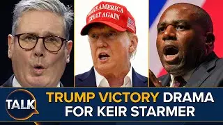 Donald Trump Victory Is 'CHALLENGE' For Keir Starmer And David Lammy