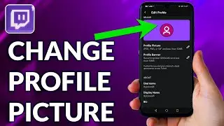 How To Change Your Twitch Profile Picture On Mobile