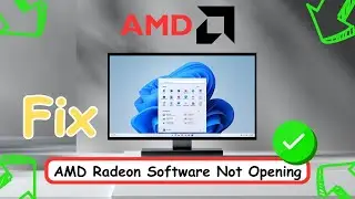 How To Fix AMD Radeon Software Not Opening