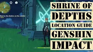 Shrine of Depths Location Guide | Genshin Impact