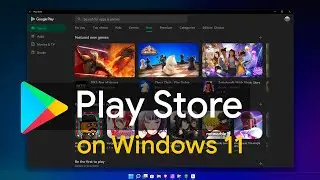 Google Play Store on Windows 11