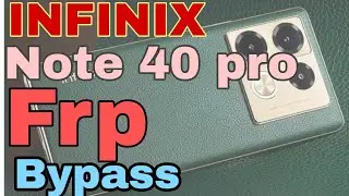 infinix note 40 pro Frp bypass without pc