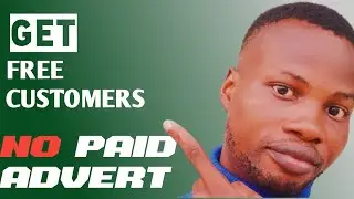 how to get sales without  paid ads in nigeria | FREE way to promote your business get ready customer