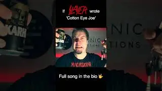 If Slayer wrote 'Cotton Eye Joe' (Short)