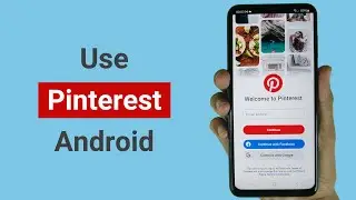 How to Use Pinterest on Android