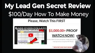 My Lead Gen Secret Review $100 How To Make Money Online Clickbank For Beginners (Website Traffic)