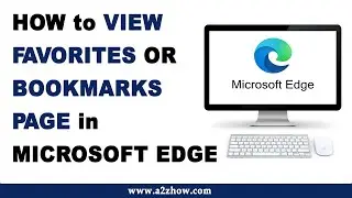 How to View Favorites or Bookmarks Page on Microsoft Edge