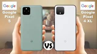 Google Pixel 5 vs Google Pixel 4 XL