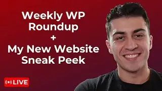 Weekly Roundup & New Website Sneak Peek (LIVE)