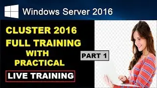 windows server 2016, NLB cluster ,MNS, failover cluster,(Step by Step guide) PART-1