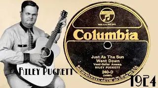 1924 Old-Time Country ~ "Just as the Sun Went Down" - Riley Puckett - Columbia 78rpm Record Transfer